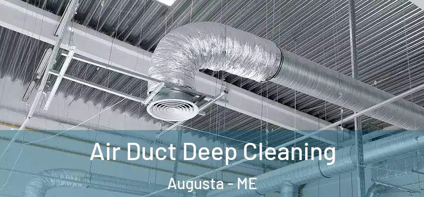  Air Duct Deep Cleaning Augusta - ME