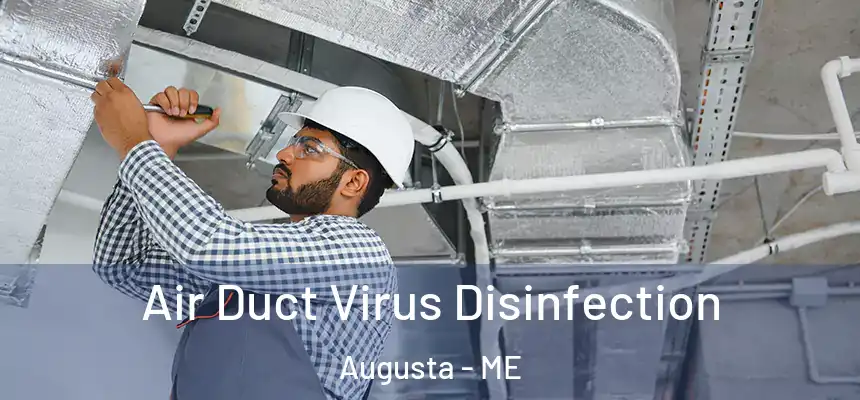 Air Duct Virus Disinfection Augusta - ME