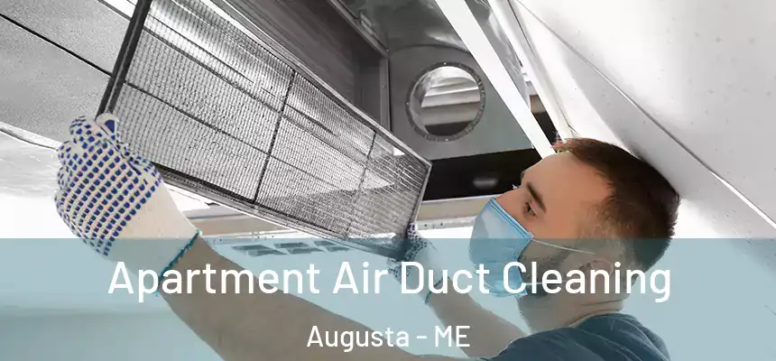  Apartment Air Duct Cleaning Augusta - ME