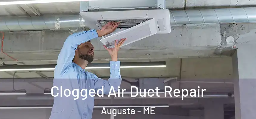  Clogged Air Duct Repair Augusta - ME
