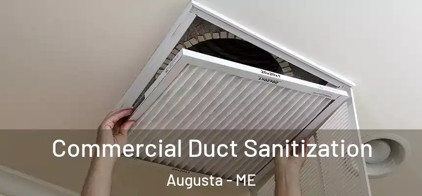 Commercial Duct Sanitization Augusta - ME
