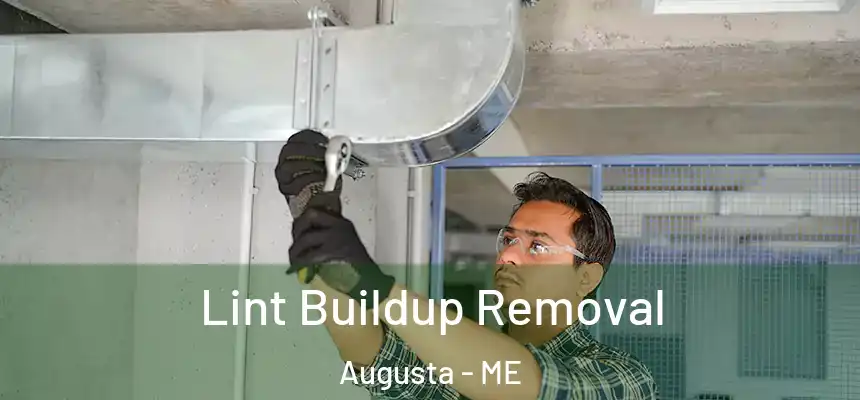  Lint Buildup Removal Augusta - ME