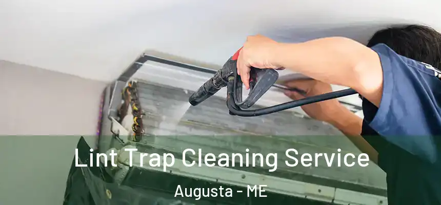 Lint Trap Cleaning Service Augusta - ME